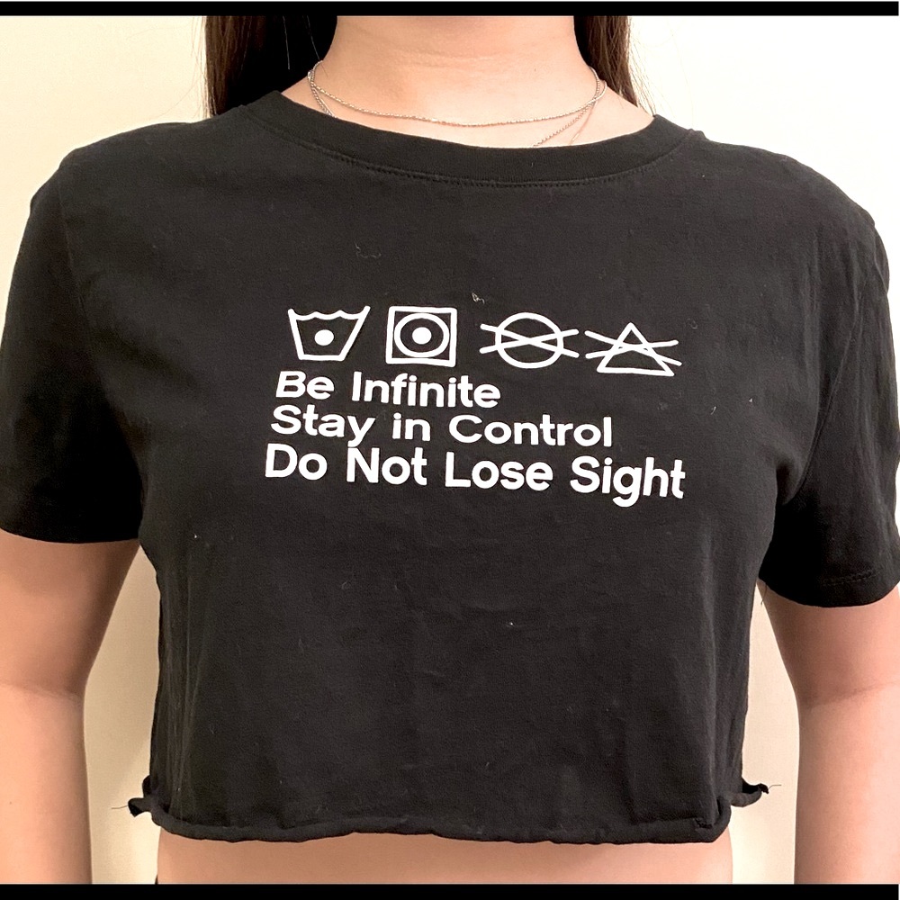 “Be Infinite Stay In Control Do Not Lose Sight Cropped T-shirt”